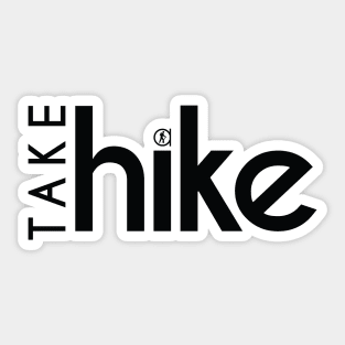 Take a hike Sticker